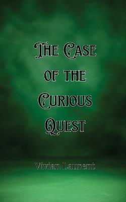 The Case of the Curious Quest - Gideon Shaw - cover
