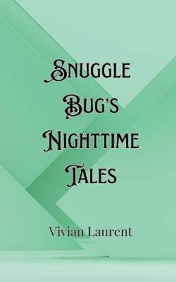 Snuggle Bug's Nighttime Tales - Miriam Kensington - cover