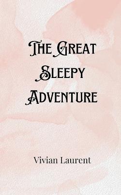 The Great Sleepy Adventure - Christian LeClair - cover