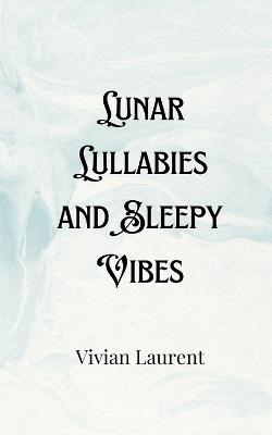 Lunar Lullabies and Sleepy Vibes - Helena Marchant - cover