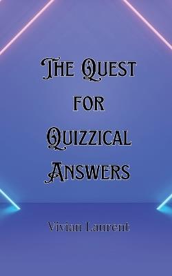 The Quest for Quizzical Answers - Julian Carmichael - cover