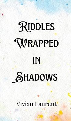 Riddles Wrapped in Shadows - Caldwell - cover