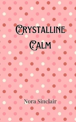 Crystalline Calm - Nora Sinclair - cover
