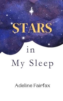 Stars in My Sleep - Adeline Fairfax - cover
