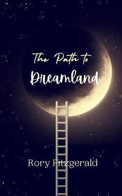 The Path to Dreamland - Rory Fitzgerald - cover