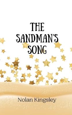 The Sandman's Song - Nolan Kingsley - cover