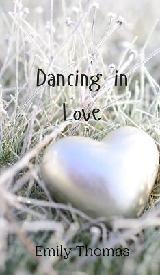 Dancing in Love - Emily Thomas - cover