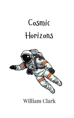 Cosmic Horizons - William Clark - cover