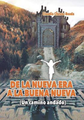 De la Nueva Era a la Buena Nueva - Ana Claudia Chavez Boada - cover