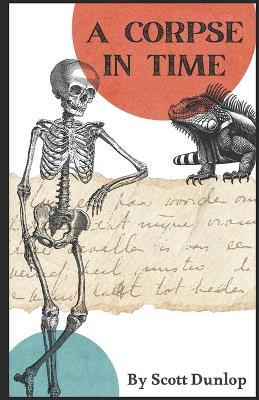 A Corpse in Time - Scott Dunlop - cover