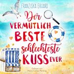Der vermutlich beste schlechteste Kuss ever