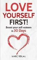 Love Yourself First!: Boost your self-esteem in 30 Days - Marc Reklau - cover