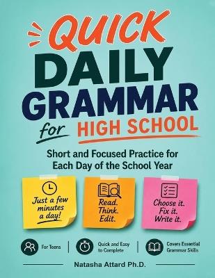 Quick Daily Grammar for High School: Short and Focused Practice for Each Day of the School Year - Natasha Attard - cover