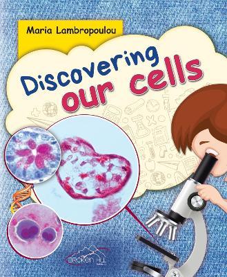 Discovering Our Cells - Maria Lambropoulou - cover