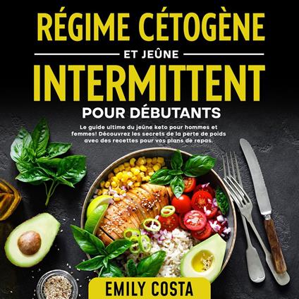 Régime cétogène et jeûne intermittent pour débutants