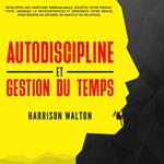 Autodiscipline et gestion du temps