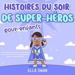 Histoires du soir de super-héros pour enfants