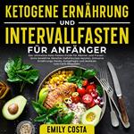 Ketogene Ernährung und Intervallfasten für Anfänger