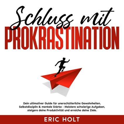 Schluss mit Prokrastination