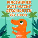 Dinosaurier-Gute-Nacht-Geschichten für Kinder