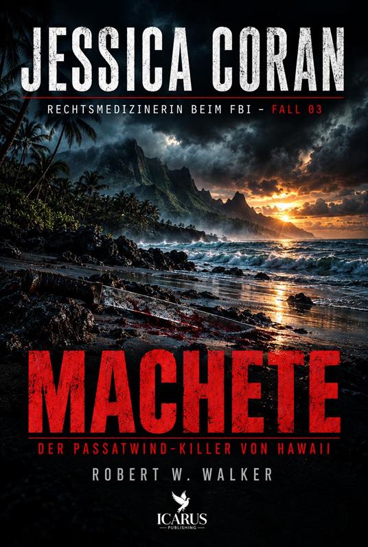 MACHETE - Der Passatwind-Killer von Hawaii (Jessica Coran 3)