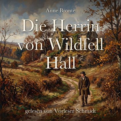 Die Herrin von Wildfell Hall