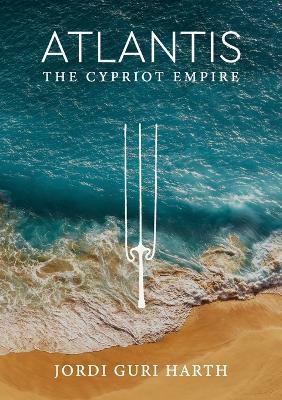Atlantis; The Cypriot Empire - Jordi Guri Harth - cover