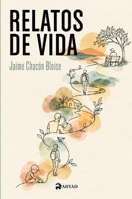 Relatos de vida - Jaime Chacón Bloise - cover