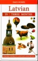 Latvian in Three Months: A Concise Course - D. Dumpe - cover