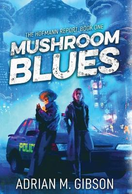 Mushroom Blues - Adrian M Gibson - cover