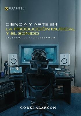 Ciencia y arte en la producción musical y el sonido - cover