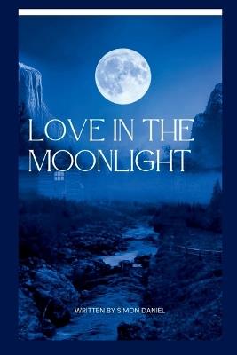 Love in the moonlight - Simon Daniel - cover