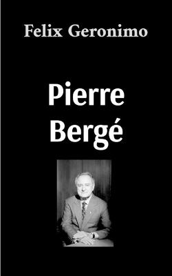 Pierre Bergé - Felix Geronimo - cover