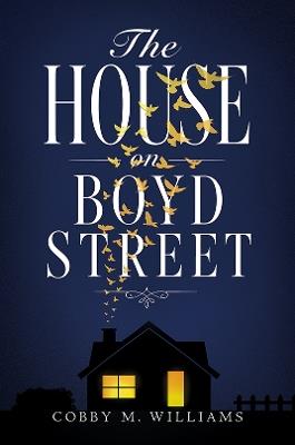 The House on Boyd Street - Cobby M. Williams - cover