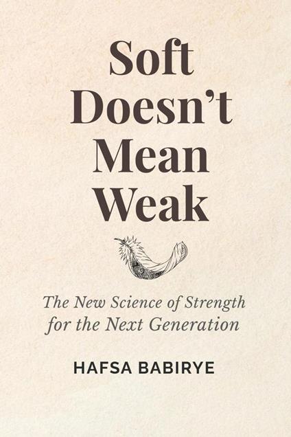 Soft Doesn't Mean Weak