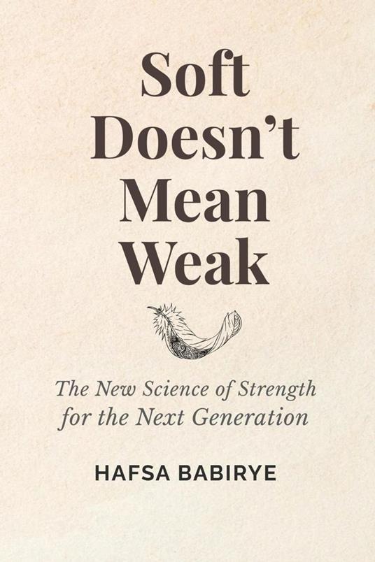 Soft Doesn't Mean Weak