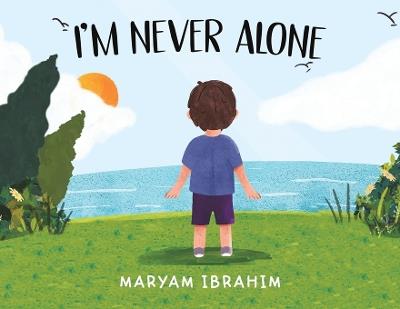 I'm Never Alone - Maryam Ibrahim - cover