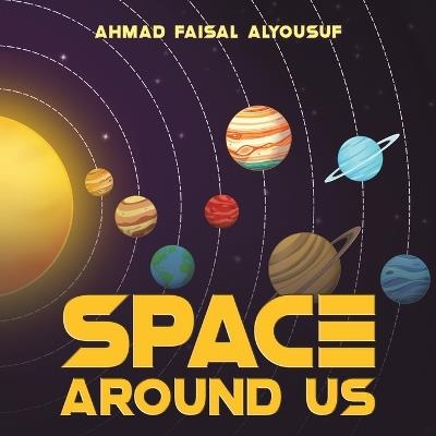Space Around Us - Ahmad Faisal Alyousuf - cover