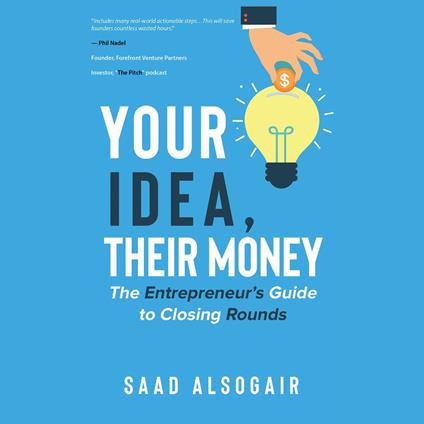 Your Idea, Their Money