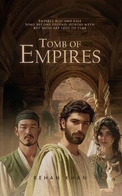 Tomb of Empires - Rehan Khan - cover