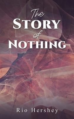 The Story of Nothing - Rio Hershey - cover