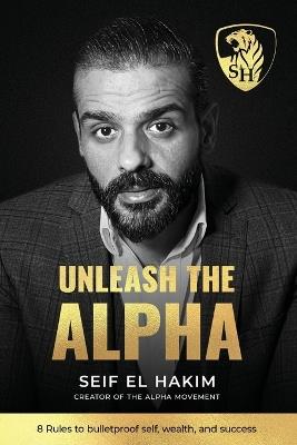Unleash the Alpha - Seif El Hakim - cover