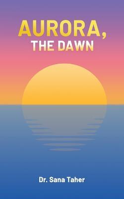 Aurora; the Dawn - cover