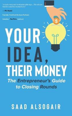 Your Idea; Their Money - cover