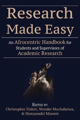 Research Made Easy: An Afrocentric Handbook for Students and Supervisors of Academic Research - cover