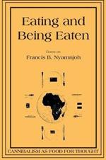 Eating and Being Eaten: Cannibalism as Food for Thought