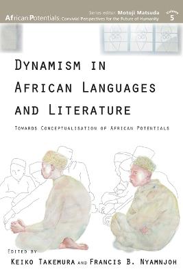 Dynamism in African Languages and Literature: Towards Conceptualisation of African Potentials - cover