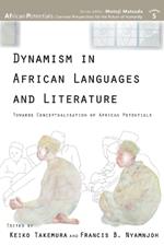Dynamism in African Languages and Literature: Towards Conceptualisation of African Potentials