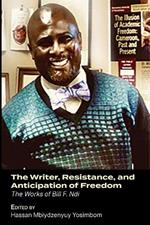 The Writer, Resistance, and Anticipation of Freedom: The Works of Bill F. Ndi