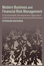 Modern Business and Financial Risk Management: A Sustainable Development Approach